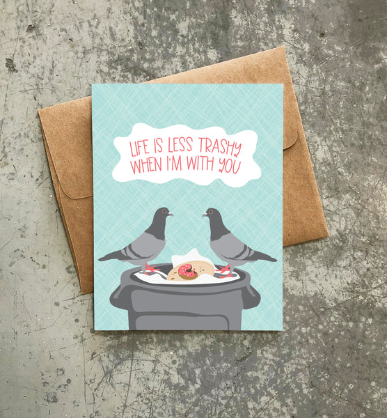 LESS TRASHY WITH YOU CARD
