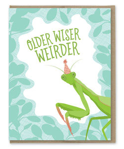 OLDER WISER WEIRDER BIRTHDAY CARD
