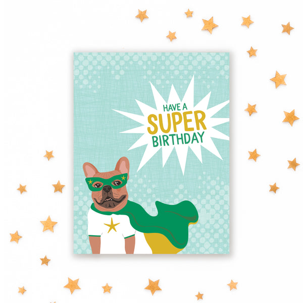 SUPER FRENCHIE BIRTHDAY CARD
