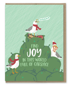 FIND JOY IN GARBAGE HOLIDAY CARD