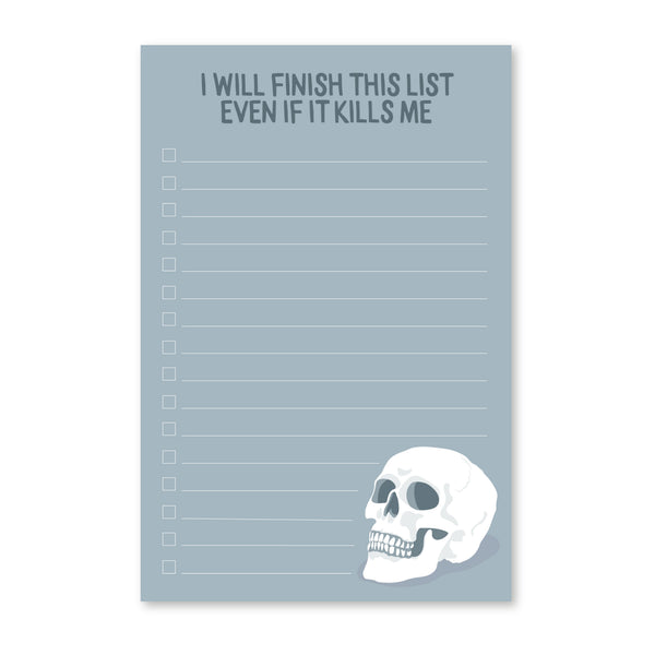 EVEN IF IT KILLS ME LIST NOTEPAD