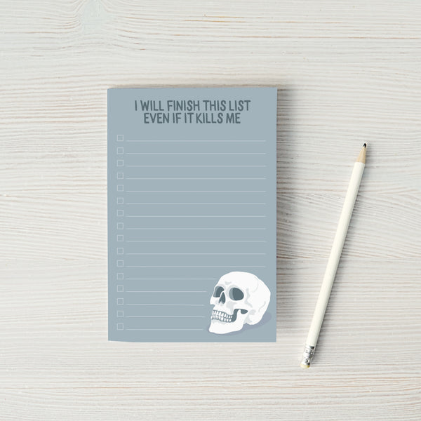 EVEN IF IT KILLS ME LIST NOTEPAD