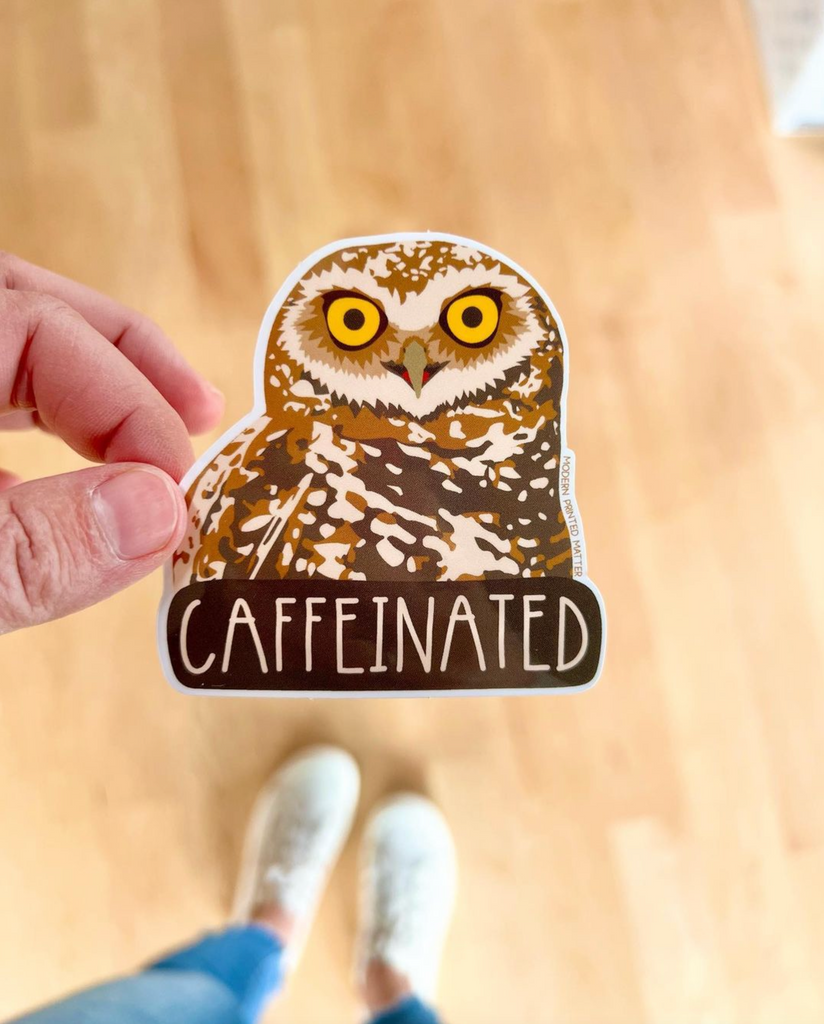 Always Caffeinated Sticker CAFFEINATED STICKER – Modern Printed Matter