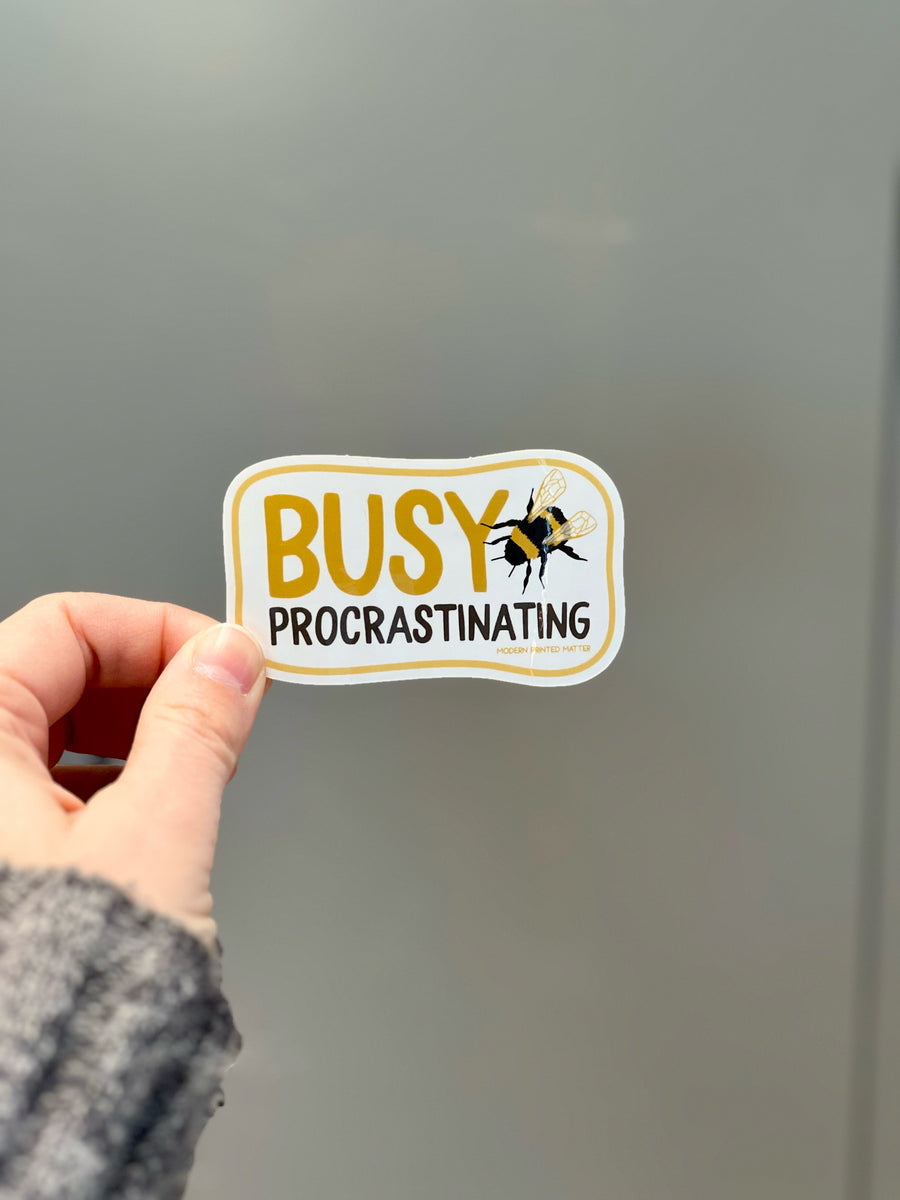 BUSY PROCRASTINATING STICKER – Modern Printed Matter