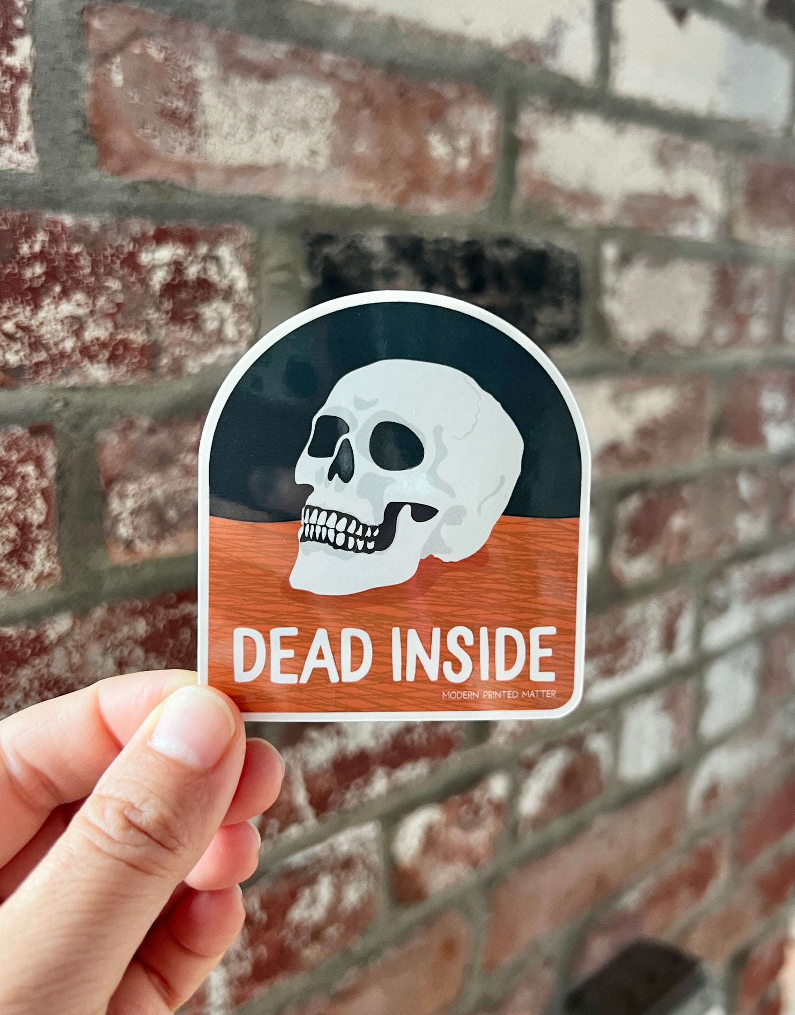 DEAD INSIDE STICKER – Modern Printed Matter