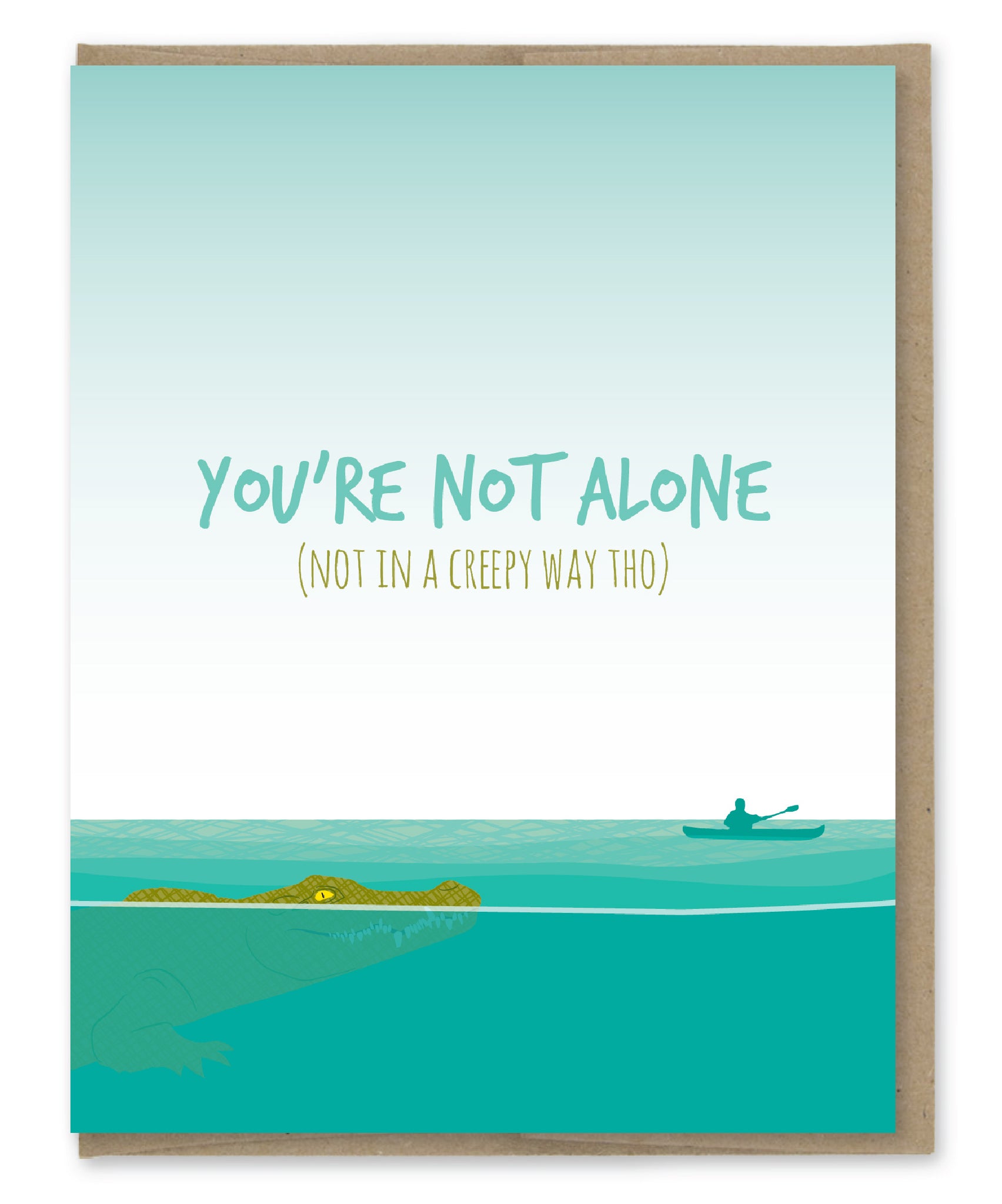 YOU'RE NOT ALONE CARD