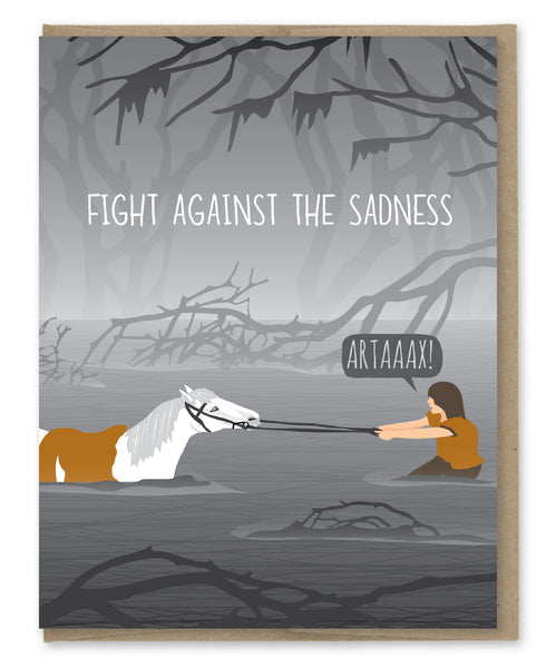 FIGHT AGAINST THE SADNESS CARD