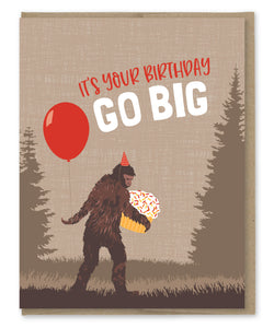 GO BIG SASQUATCH BIRTHDAY CARD