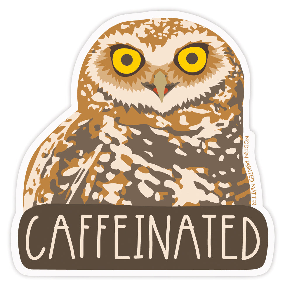 Always Caffeinated Sticker CAFFEINATED STICKER – Modern Printed Matter